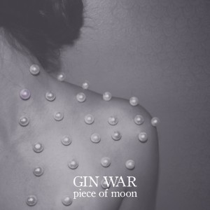 gin war - piece of moon